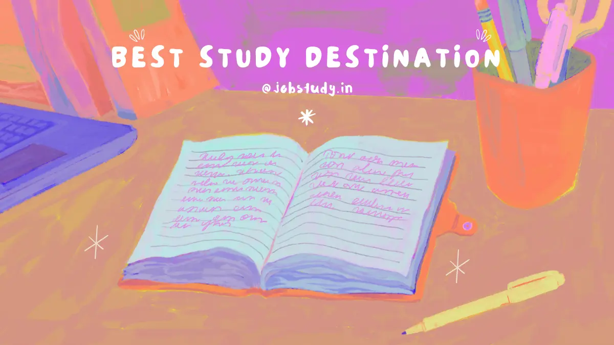 Best Study Destination for Your Academic and Professional Goals